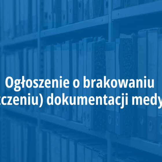 Możliwość odbioru dokumentacji medycznej – ważna informacja dla pacjentów